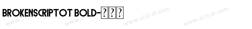 BrokenscriptOT Bold字体转换 BrokenscriptOT Bold字体转换